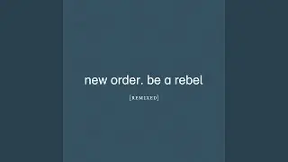 Be a Rebel (Stephen's T34 Mix)