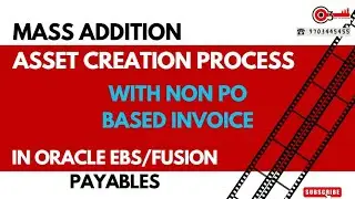 Mass Addition Asset Creation Process with NON PO Based invoice in Oracle EBS/Fusion Payables