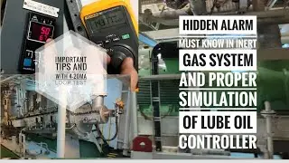 Tagalog-Hidden Alarm must know in Inert Gas system  and proper simulation of Lube oil Controller