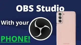 Use Your Phone In OBS Studio!  DroidCamX and DroidCam OBS Review & Tips