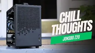 Chill Thoughts Jonsbo Z20