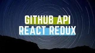 Github API using Redux and React.