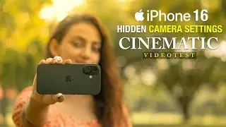 iPhone 16 HIDDEN CAMERA SETTINGS | CINEMATIC VIDEO TEST | CAMERA FEATURES