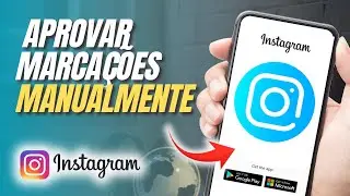 Como ativar para aprovar as marcações manualmente no INSTAGRAM