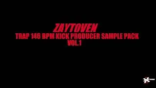 Zaytoven Trap 146 BPM Kick Producer Sample Pack 1 Stems Loops Mixtape Effect Sound SFX Producer HQ