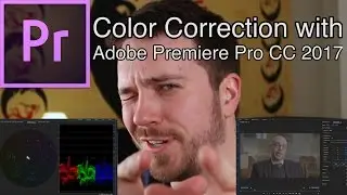 Color Correct in Adobe Premiere Pro CC 2017 with Lumetri Color