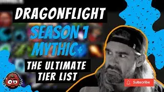 The ULTIMATE WoW Dragonflight Season 1 Mythic Plus Class Ranking Tier List - ALL SPECS COVERED!