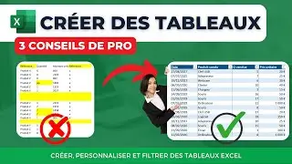 Créer un TABLEAU sur Excel ? 3 conseils de pro