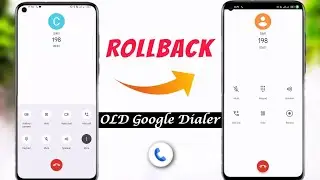 Replace New Google Dialer  to  OLD Google Dialer Permanent | Rollback Old Google Dialer Ui