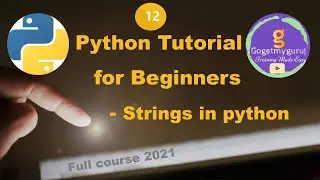 # 12 Python Tutorial for Beginners - Strings in python