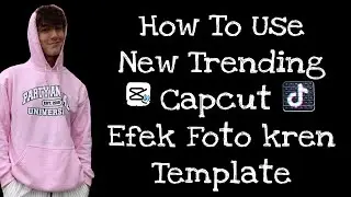 How To USE NEW TREND CAPCUT TEMPLATE  Efek Foto kren In just few steps 🥶 