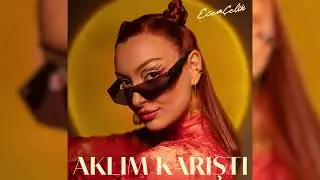 Ecem Çelik - Aklım Karıştı (Official Audio)