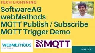 SoftwareAG webMethods | MQTT Trigger  | How to publish to MQTT Broker and Subscribe | Mosquitto MQTT