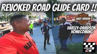 Revoked Road Glide Card. I Made It To The Harley-Davidson Homecoming!