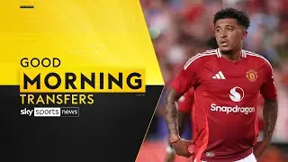 Juventus exploring conditions of deal for Sancho | Good Morning Transfers