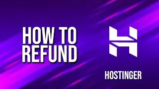 How To Refund Hostinger Tutorial