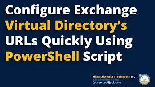 Configure All Virtual Directories URLs with PowerShell Script | Exchange Server PowerShell Scripts