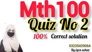 Mth100 Quiz No 2 Solution 2023|