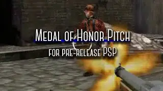 Unreleased Medal of Honor PSP Pitch PRIOR to the PSP's Release!