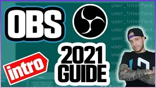 OBS Studio User Interface Tour and Walkthrough 2021 Edition