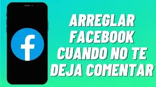 Cómo arreglar Facebook cuando no te deja comentar