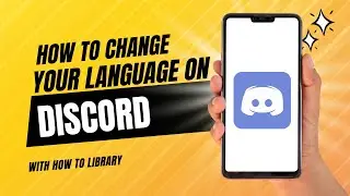 How To Change Your Language On Discord - Quick And Easy!
