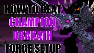 AQW How To Beat Champion Drakath  (Speed Strat + Forge Setup) | VDK / QCM, SC, LR, LoO