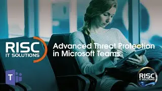 Advanced Threat Protection in Microsoft Teams