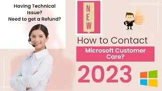 How to contact Microsoft support? 2023|How to get a refund from Microsoft|