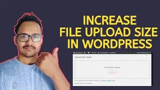 How to Increase Maximum Upload File Size in WordPress