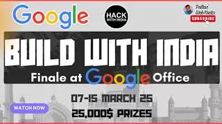 BUILDWITHINDIA: India’s Biggest Hackathon at Google! || Internship | Free Swags || Open for All!