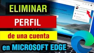 Como eliminar un perfil de Microsoft Edge | quitar cuenta de correo vinculada a Microsoft edge