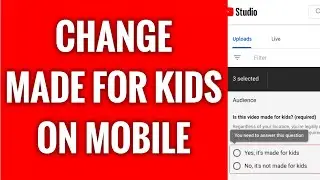 How To Change Made For Kids YouTube Video Settings On Mobile