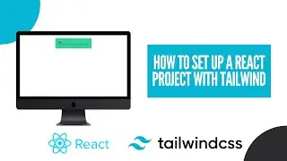 How to Set Up a React Project with Tailwind CSS