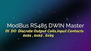 #23 Modbus RS485 DWIN MASTER - DO DI - Discrete Output Coils / Input Contacts   0x01 , 0x02 , 0x05