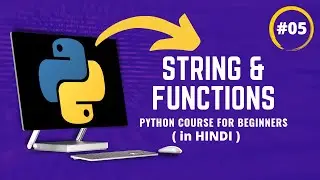 Strings in Python Complete Tutorial Step by Step | Python Beginners Course in Hindi Part 5