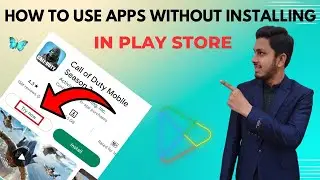 How To Use Any App Without Installing | Use Apps Without Installing | Play Store Hidden Features