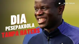 Mengapa N'golo Kante dicintai dan Nyaris tanpa pembenci❓#sepakbola