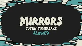 Justin Timberlake - Mirrors (slowed + reverb + lyrics)