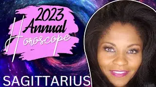 SAGITTARIUS 2023 ANNUAL ASTROLOGY HOROSCOPE