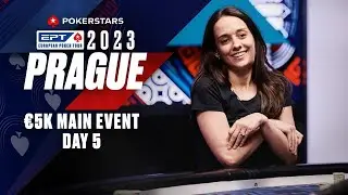 EPT Prague 2023: €5K Main Event - Day 5 Livestream