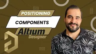 Positioning Components-Altium designer