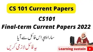 CS101 Final Term Current Paper 2022 l CS101 Current Paper 2022 l CS101 Current Final Paper 2022