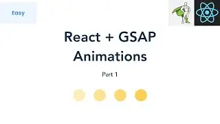 How To Code Animations in React.js with Greensock (GSAP) | Part 1