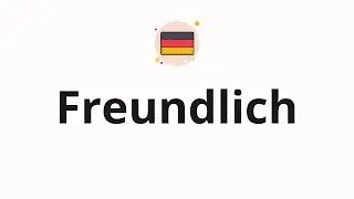 How to pronounce Freundlich