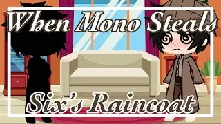 When Mono Steals Six’s Raincoat || Gacha Club || Ft. Little Nightmares || Monix