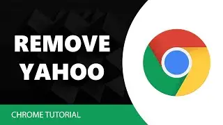 Remove Yahoo From Chrome