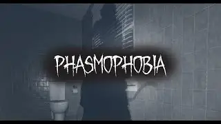 Phasmophobia - Версия игры (0.8.1.7) - Обзор