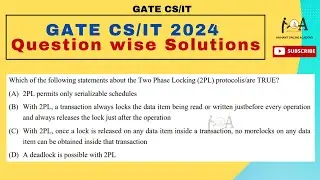 GATE CS 2024 Question - Wise Solutions | DBMS | 2PL (Two-Phase Locking)