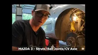 Mazda 3 - Replace Ball Joints, Struts, and CV Axle - Passenger Side